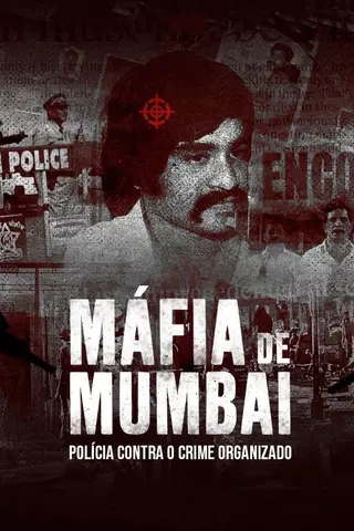 Máfia de Mumbai: Polícia Contra o Crime Organizado