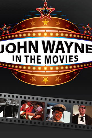 John Wayne - In The Movies