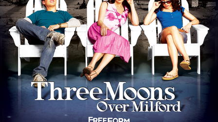 Three Moons Over Milford
