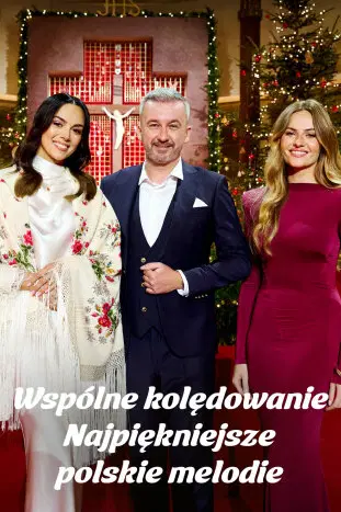 Wspólne kolędowanie - najpiękniejsze polskie melodie