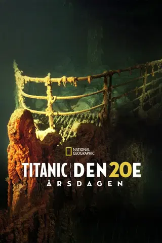 Titanic: Den 20e årsdagen