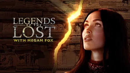 Legends of the Lost with Megan Fox