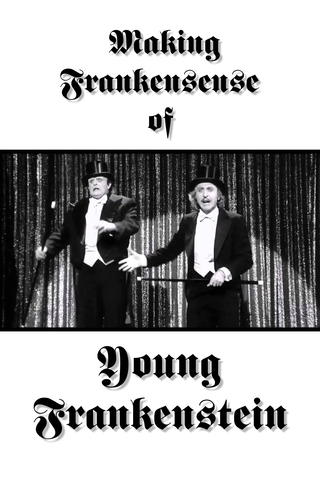 Making Frankensense of Young Frankenstein