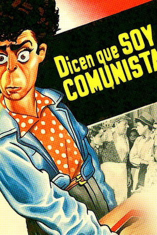Dicen que soy Comunista