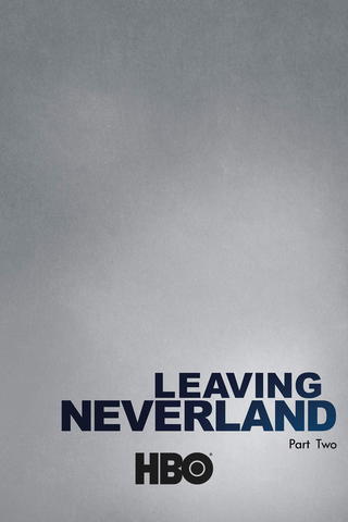Leaving Neverland: Part 2