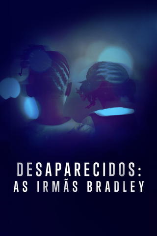 Desaparecidos: As Irmãs Bradley