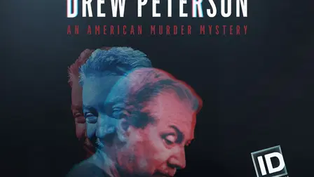 Drew Peterson: An American Murder Mystery