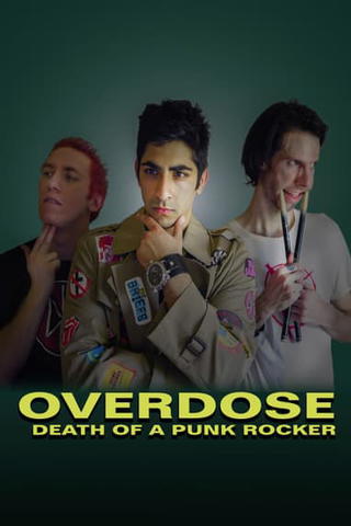 Overdose: Death of a Punk Rocker
