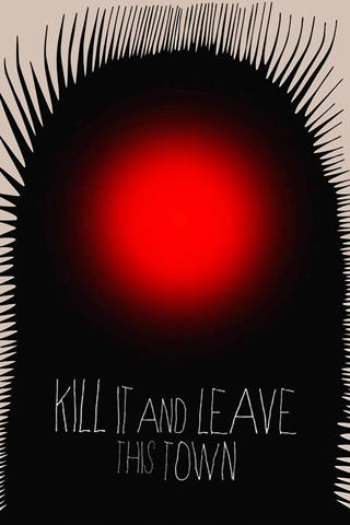 Kill It and Leave This Town