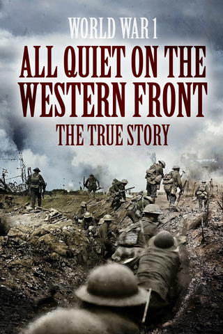 All Quiet on the Western Front: The True Story