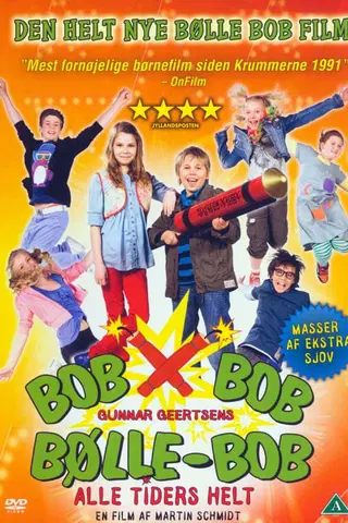 Bob Bob Bølle-Bob: Alle tiders helt