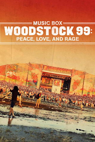 Music Box: Woodstock 99: Peace, Love, and Rage