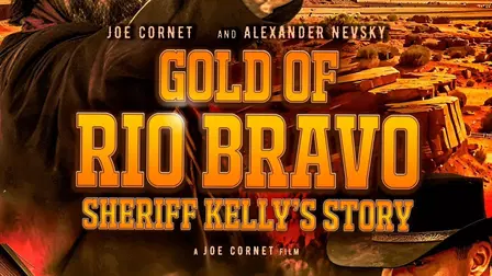 Gold of Rio Bravo: Sheriff Kelly's Story