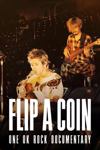 Flip a Coin -ONE OK ROCK Documentary-