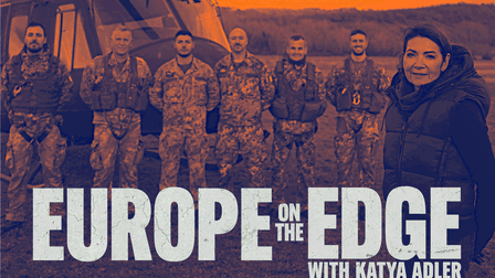 Europe on the Edge with Katya Adler