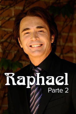 Raphael: Una historia de superación personal - Parte 2