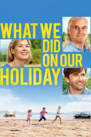 What We Did On Our Holiday