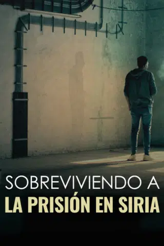 Sobreviviendo a la prisión en Siria