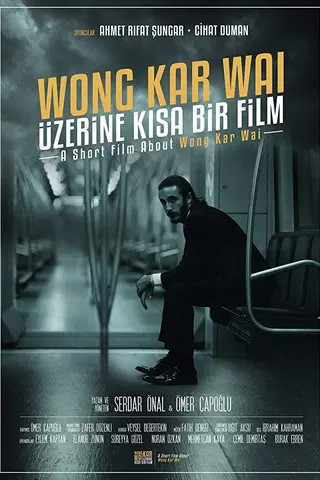 A Short Film About Wong Kar Wai