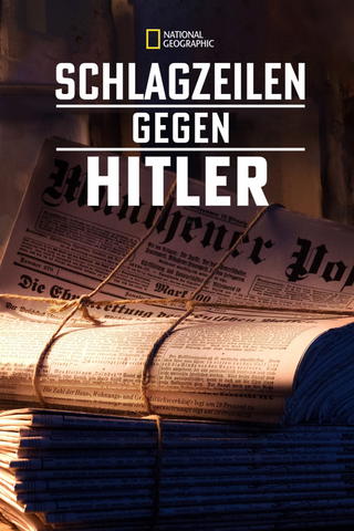 Schlagzeilen gegen Hitler