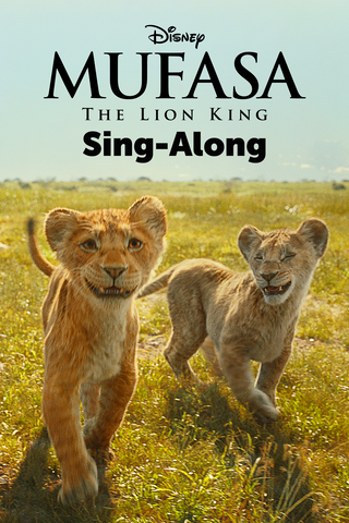 Mufasa: The Lion King Sing-Along