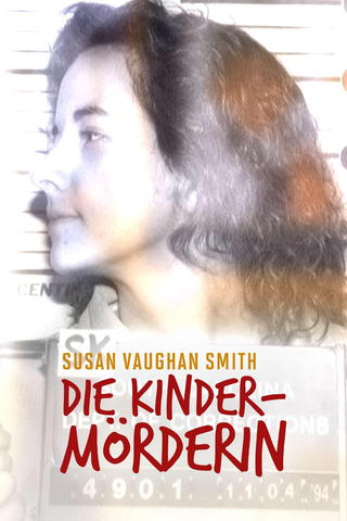 Susan Vaughan Smith: Die Kindermörderin
