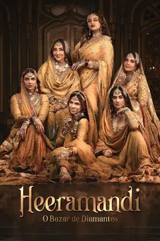 Heeramandi: O Bazar de Diamantes