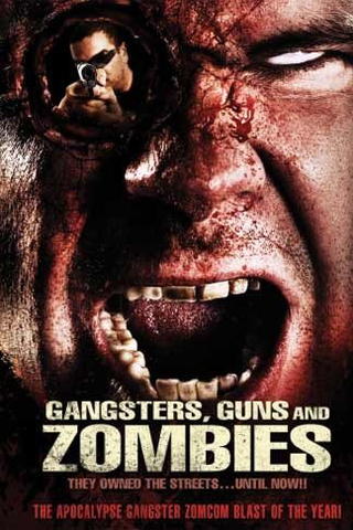 Gangsters, Guns and Zombies