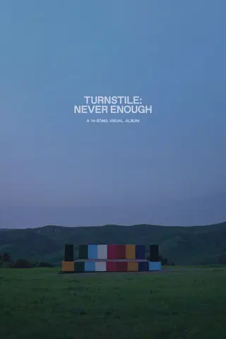 Turnstile: Never Enough