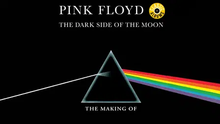 Pink Floyd: The Making of The Dark Side of the Moon