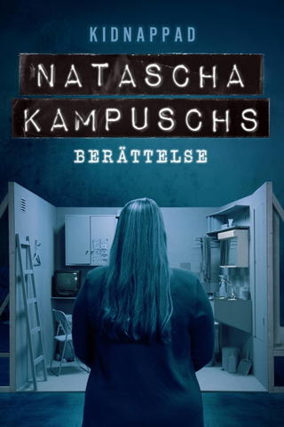Natascha Kampusch: A Lifetime in Prison