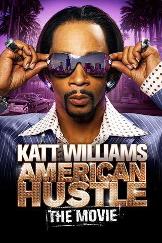 Katt Williams: American Hustle (The Movie)