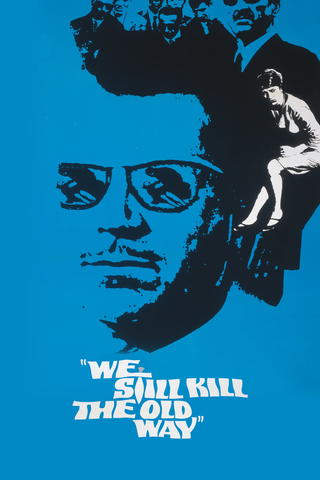 We Still Kill the Old Way