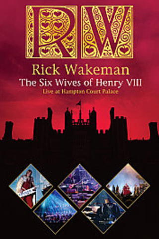 Rick Wakeman - The Six Wives of Henry VIII - Live at Hampton Court Palace