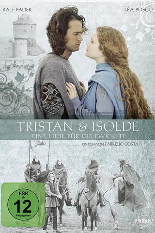Tristan und Isolde - Eine Liebe für die Ewigkeit
