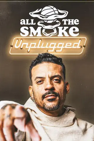 All the Smoke Unplugged