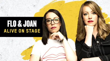 Flo and Joan: Alive on Stage
