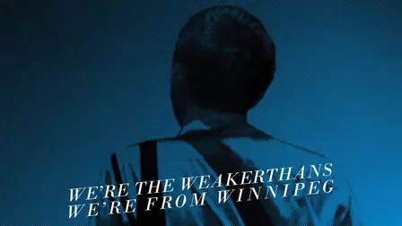 We're the Weakerthans, We're from Winnipeg