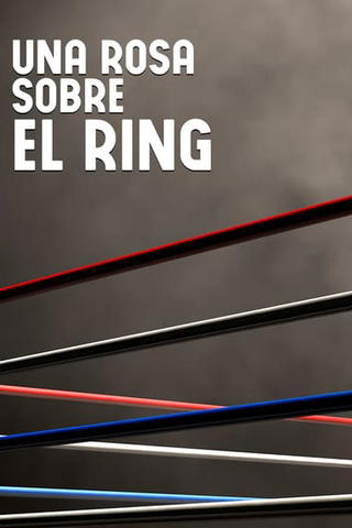 Una rosa sobre el ring