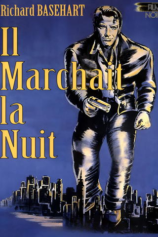 Il marchait la nuit