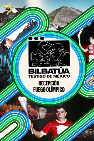 Bilbatúa, testigo de México: Recepción del Fuego Olímpico