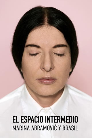 El Espacio Intermedio: Marina Abramovic y Brasil