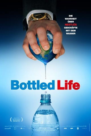 Bottled Life - Nestlés Geschäfte mit dem Wasser