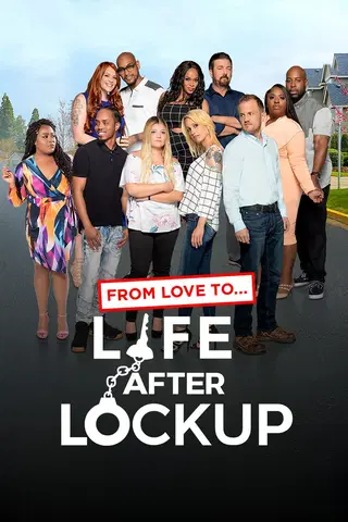 Love After Lock Up: Life After Lock Up