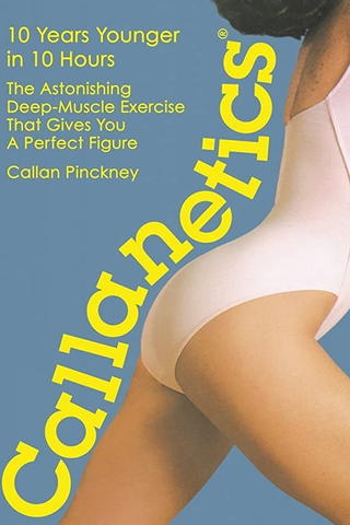 Callanetics: 10 Years Younger In 10 Hours