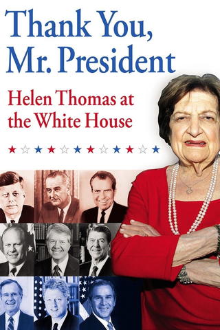 Thank You, Mr President: Helen Thomas at the White House