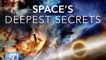 Space's Deepest Secrets