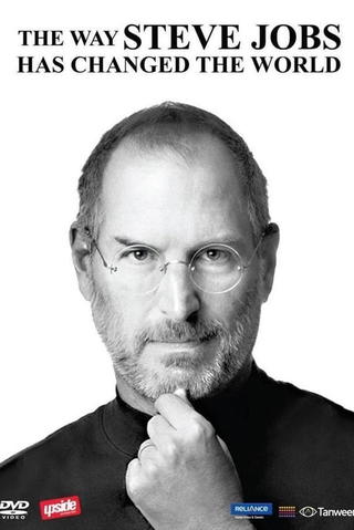 The Way Steve Jobs Changed the World