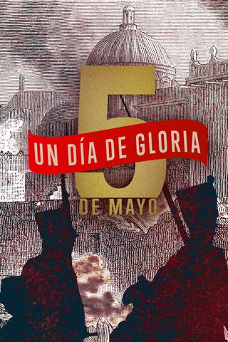 5 de mayo: Un día de gloria