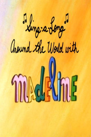 Madeline: Sing-A-Long Around the World